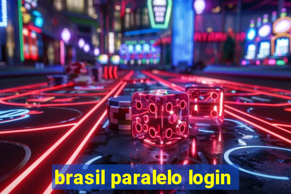 brasil paralelo login